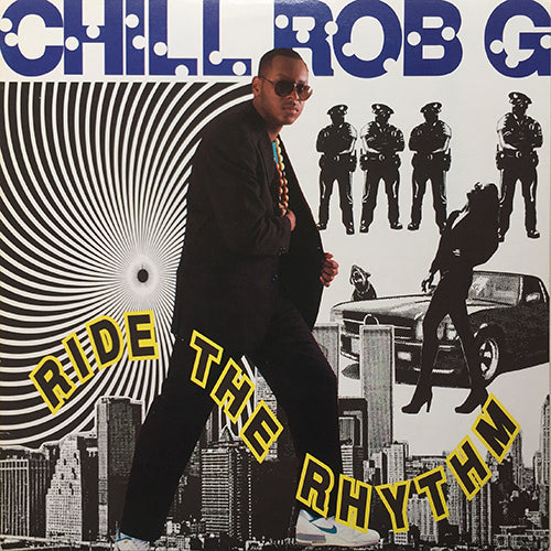 CHILL ROB G // RIDE THE RHYTHM (LP) inc. FUTURE SHOCK / BAD DREAMS / COURT IS NOW IN SESSION / DOPE RHYMES / LET THE WORDS FLOW / WILD PITCH (REMIX) etc...