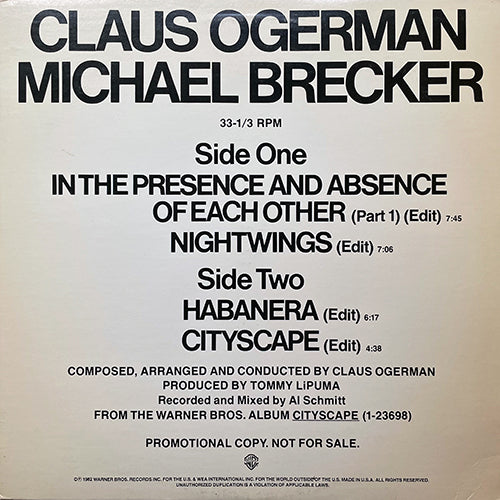 CLAUS OGERMAN / MICHAEL BRECKER // IN THE PRESENCE AND ABSENCE OF EACH OTHER (7:45) / NIGHTWINGS (7:06) / HABANERA (6:17) / CITYSCAPE (4:38)
