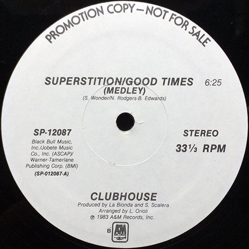 CLUBHOUSE // SUPERSTITION/GOOD TIMES (MEDLEY) (6:25/3:30) / DUB (5:07)