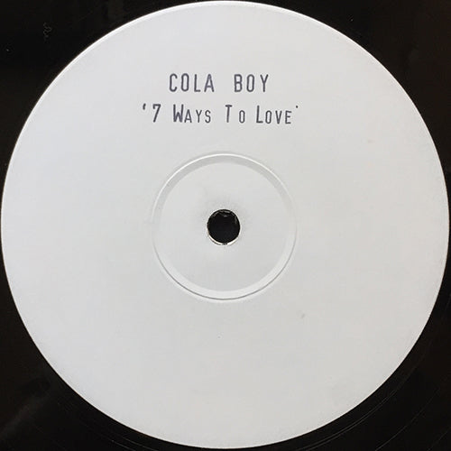 COLA BOY // 7 WAYS TO LOVE