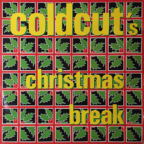 COLDCUT // COLDCUT'S CHRISTMAS BREAK / BREAK IT UP/SANTA' HOUSE