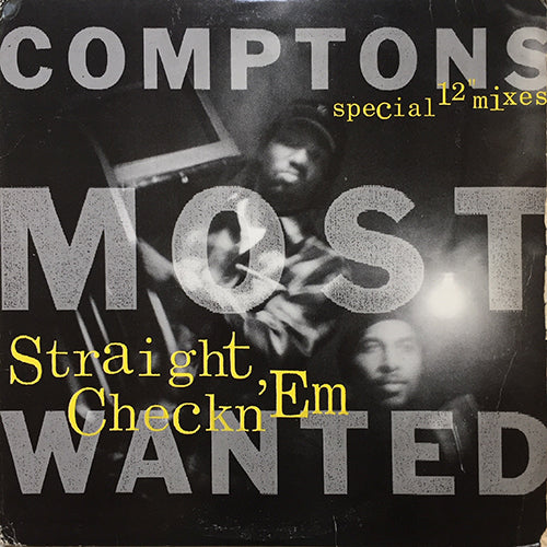 COMPTONS MOST WANTED // STRAIGHT CHECKN 'EM (4VER)