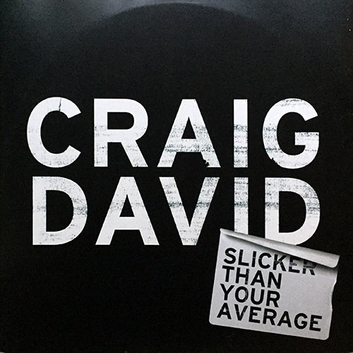 CRAIG DAVID // SLICKER THAN YOUR AVERAGE (ALBUM SAMPLER) inc. WHAT'S YOUR FLAVA / FAST CARS / EENIE MEENIE