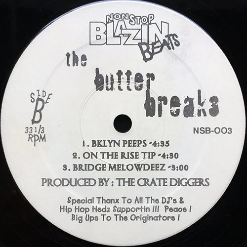 CRATE DIGGERS // THE BUTTER BREAKS (EP) inc. BKLYN PEEPS / ON THE RISE TIP / BRIDGE MELOWDEEZ / READY TO KISS SKY / CHOP DROPS / ROCK & ROLL