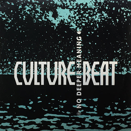 CULTURE BEAT // NO DEEPER MEANING (6VER)