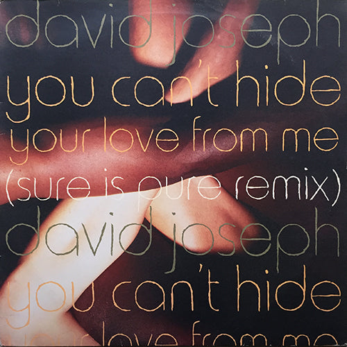 DAVID JOSEPH // YOU CAN'T HIDE (YOUR LOVE FROM ME) (REMIX & ORIGINAL) (4VER)