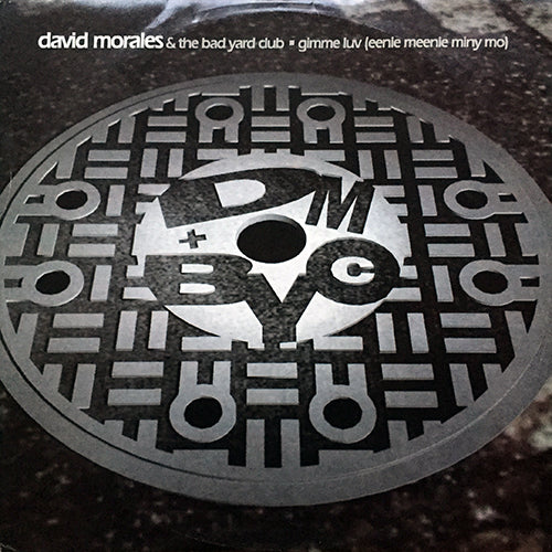 DAVID MORALES & THE BAD YARD CLUB feat. DELTA // GIMME LUV (EENIE MEENIE MINY MO) (3VER)