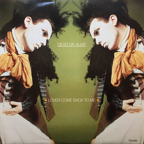 DEAD OR ALIVE // LOVER COME BACK TO ME (EXTENDED VERSION) / (7" BONUS MIX) / FAR TOO HARD
