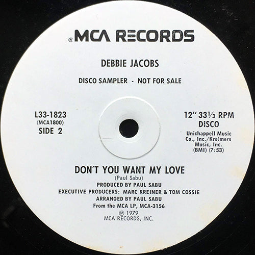 DEBBIE JACOBS // DON'T YOU WANT MY LOVE (7:53) / UNDERCOVER LOVER (6:30)