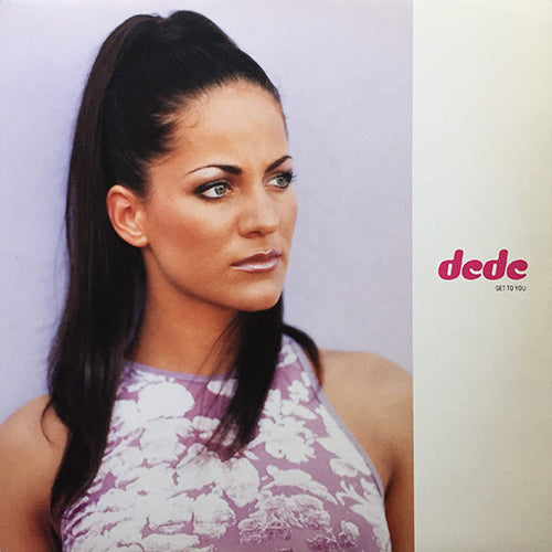DE DE // GET TO YOU (4VER)