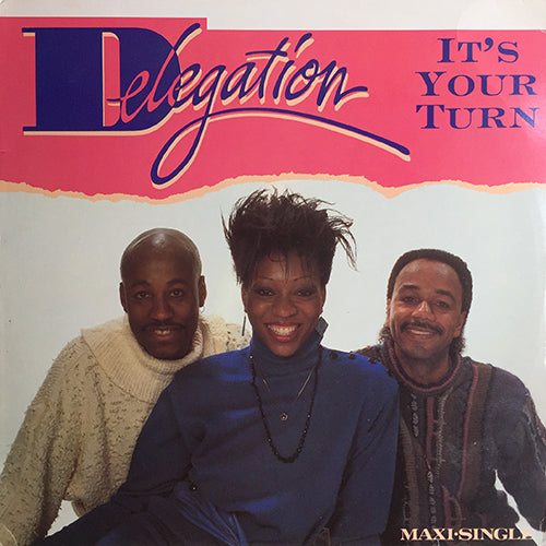 DELEGATION // IT'S YOUR TURN (EXTENDED VERSION) (7:06) / (INSTRUMENTAL) (3:26) / CAN WE GET IT BACK (3:23)