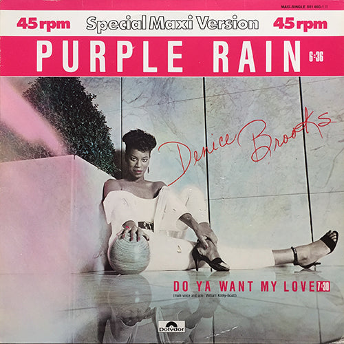 DENICE BROOKS // PURPLE RAIN (EXTENDED VERSION) (6:36) / DO YOU WANT MY LOVE (EXTENDED VERSION) (7:30)