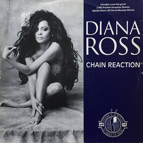 DIANA ROSS // CHAIN REACTION / LOVE HANGOVER (FRANKIE KNUCKLES REMIX) / UPSIDE DOWN (93 REMIX) / SOMEDAY WE'LL BE TOGETHER