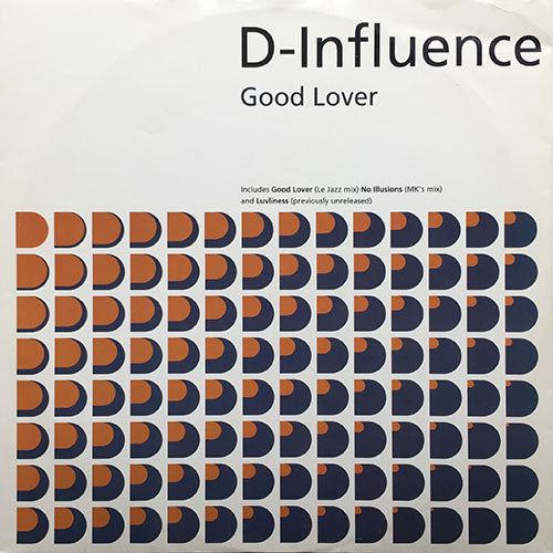 D-INFLUENCE // GOOD LOVER (2VER) / NO ILLUSIONS (MK'S DEKALB MIX) / LUVLINESS