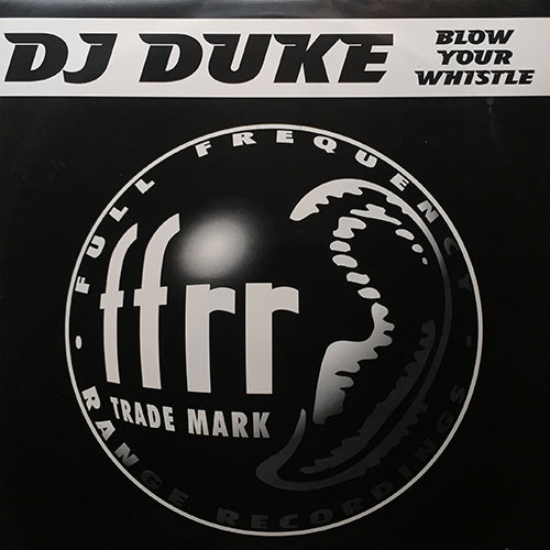 DJ DUKE // BLOW YOUR WHISTLE (4VER)