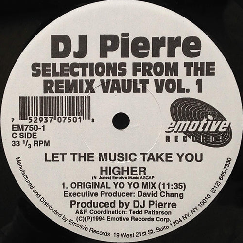 DJ PIERRE // LET THE MUSIC TAKE YOU HIGHER (3VER) / I WANT YOU (2VER)