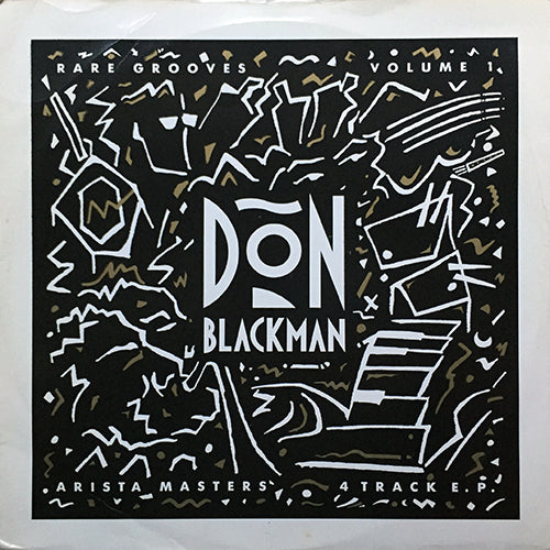 DON BLACKMAN // RARE GROOVES VOLUME 1 (EP) inc. NEVER MISS A THING  (3:50) / HEART'S DESIRE (4:30) / LET YOUR CONSCIENCE BE YOUR GUIDE (3:38) / SINCE YOU BEEN AWAY SO LONG (5:11)