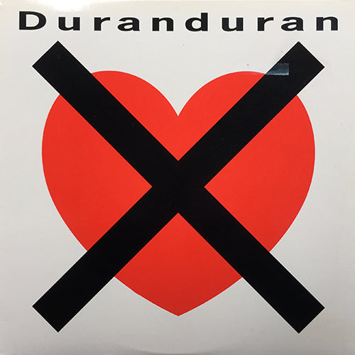 DURAN DURAN // I DON'T WANT YOUR LOVE (BIG MIX) (7:25) / (ALBUM VERSION) (4:06) / (7" MIX) (3:47)