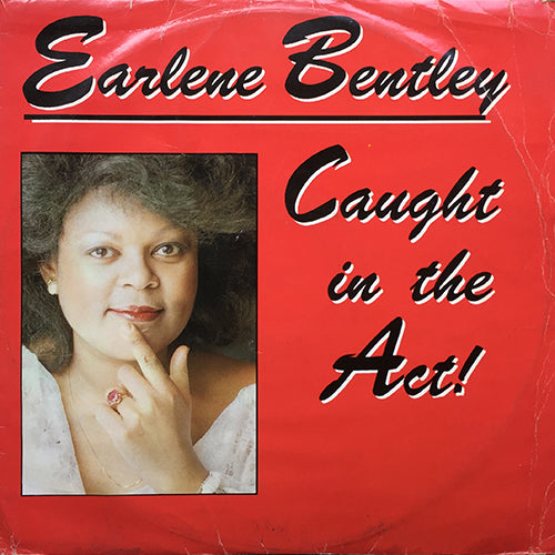 EARLENE BENTLEY // CAUGHT IN THE ACT (7:46) / (DUB-MIX) (7:40)