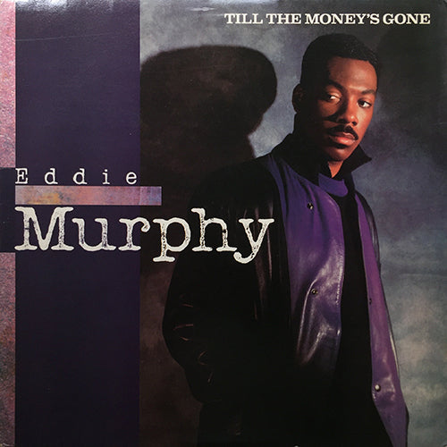 EDDIE MURPHY // TILL THE MONEY'S GONE (5VER)