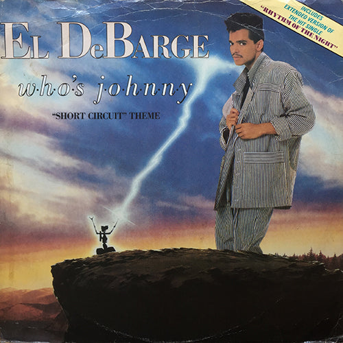 EL DEBARGE // WHO'S JOHNNY ("SHORT CIRCUIT" THEME) / LOVE ME IN A SPECIAL WAY (3:50) / RHYTHM OF THE NIGHT (6:40)