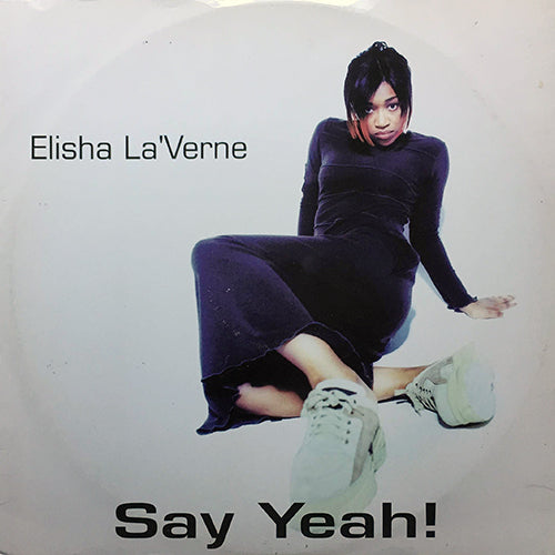 ELISHA LA'VERNE // SAY YEAH! (4VER)