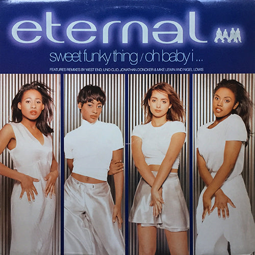 ETERNAL // SWEET FUNKY THING (3VER) / OH BABY I...