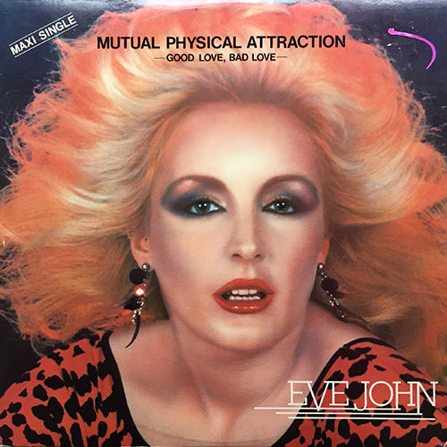 EVE JOHN // MUTUAL PHYSICAL ATTRACTION (8:16) / GOOD LOVE, BAD LOVE (6:35)