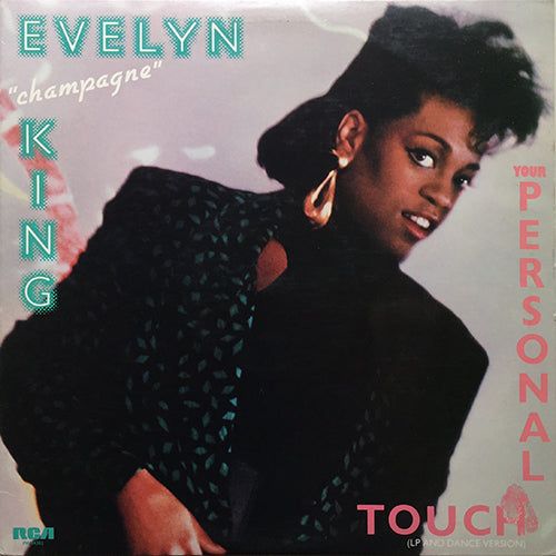 EVELYN "CHAMPAGNE" KING // YOUR PERSONAL TOUCH (5:48/4:48) / TALKING IN MY SLEEP