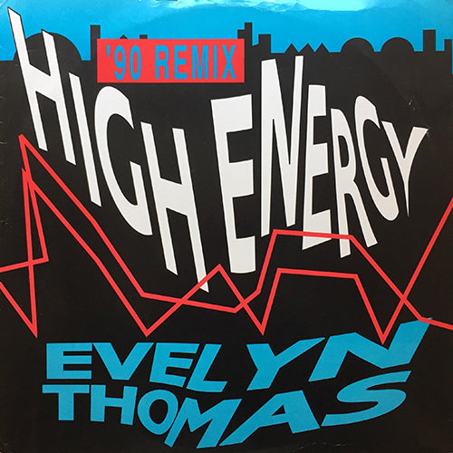 EVELYN THOMAS // HIGH-ENERGY ('90 REMIX) / ONLY ONCE IN A LIFETIME