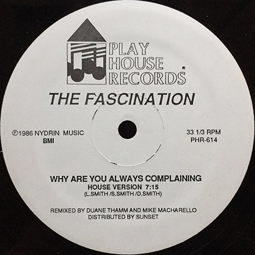 FASCINATION // WHY ARE YOU ALWAYS COMPLAINING (3VER)
