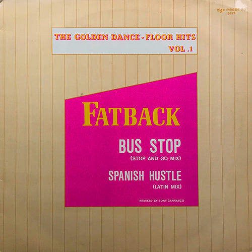 FATBACK // BUS STOP (STOP AND GO MIX) (6:50) / SPANISH HUSTLE (LATIN MIX) (6:49)