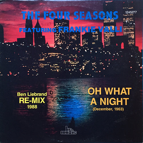 FOUR SEASONS feat. FRANKIE VALLI // OH WHAT A NIGHT (DECEMBER. 1963) (BEN LIEBRAND REMIX) (3VER)