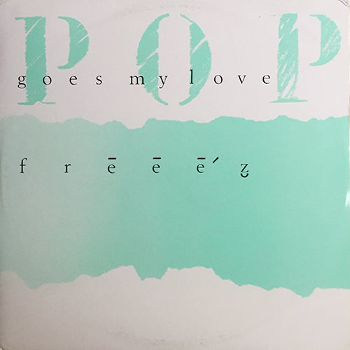 FREEEZ // POP GOES MY LOVE / SCRATCH GOES MY DUB / NO NEED FOR GREED