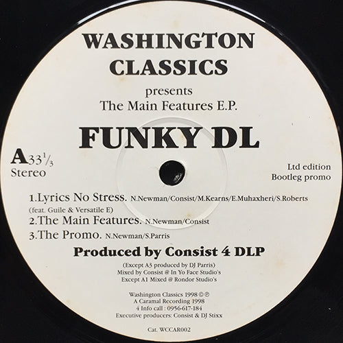FUNKY DL // THE MAIN FEATURES (E.P.) inc. LYRICS NO STRESS / THE PROMO / THE POSITIVE / TRIANGULAR / QUEEN OF DIAMONDS