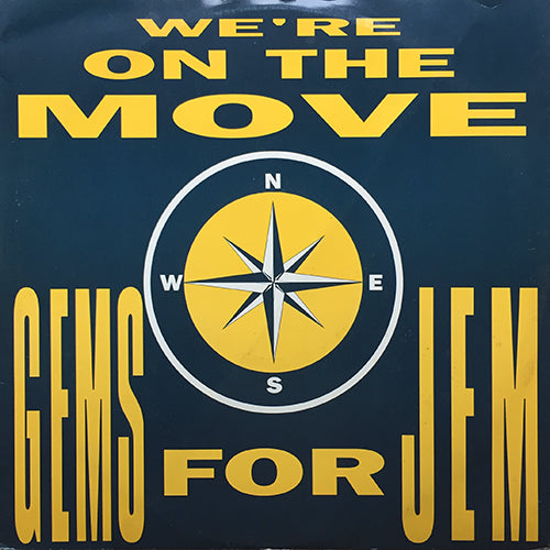 GEMS FOR JEM // WE'RE ON THE MOVE (PEAK ENERGY MIX) (7:09) / (ALBUM MIX) (5:41) / WE'RE ON THE JAZZ (5:12)