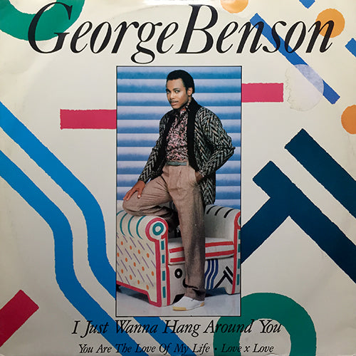 GEORGE BENSON // I JUST WANNA HANG AROUND YOU / YOU ARE THE LOVE OF MY LIFE / LOVE X LOVE