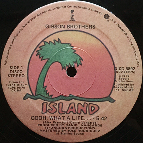 GIBSON BROTHERS // OOOH WHAT A LIFE (5:42) / BETTER DO IT SALSA (6:43)