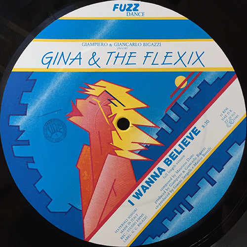 GINA & THE FLEXIX // I WANNA BELIEVE (FULL LENGTH VERSION) (8:30) / (D.J. SERVICE) (5:42) / (AM - FM SERVICE) (5:18)