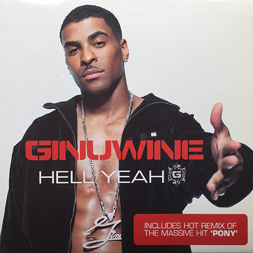 GINUWINE feat. R. KELLY, BABY & CLIPSE // HELL YEAH (MAIN VERSION) / (REMIX) / PONY (RIDE IT MIX)