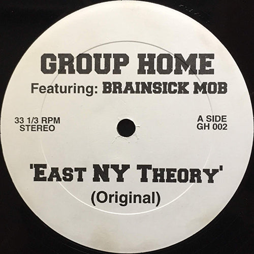 GROUP HOME feat. BRAINSICK MOB // EAST NY THEORY (ORIGINAL) / (INSTRUMENTAL)