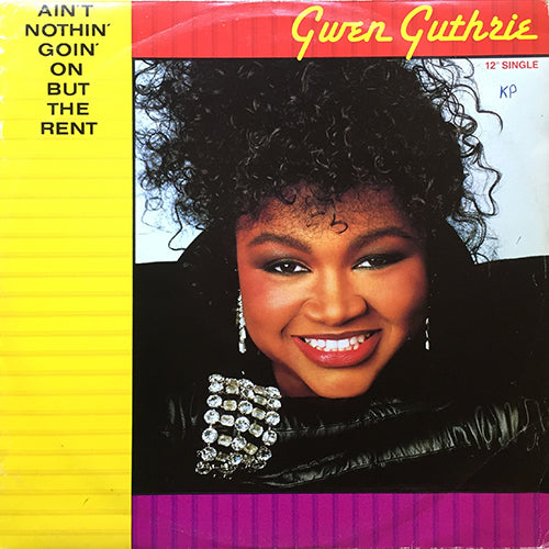 GWEN GUTHRIE // AIN'T NOTHIN' GOING ON BUT THE RENT (5:50) / DUB (7:04) / PASSION EYES (4:35)
