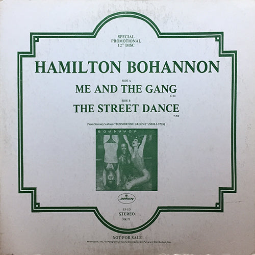 HAMILTON BOHANNON // ME AND THE GANG (6:24) / THE STREET DANCE (7:55)