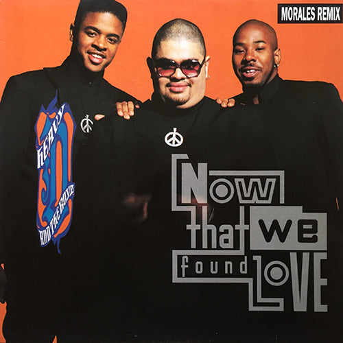 HEAVY D & THE BOYZ // NOW THAT WE FOUND LOVE (HOUSE REMIX) (3VER)