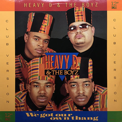 HEAVY D & THE BOYZ // WE GOT OUR OWN THANG (3VER)