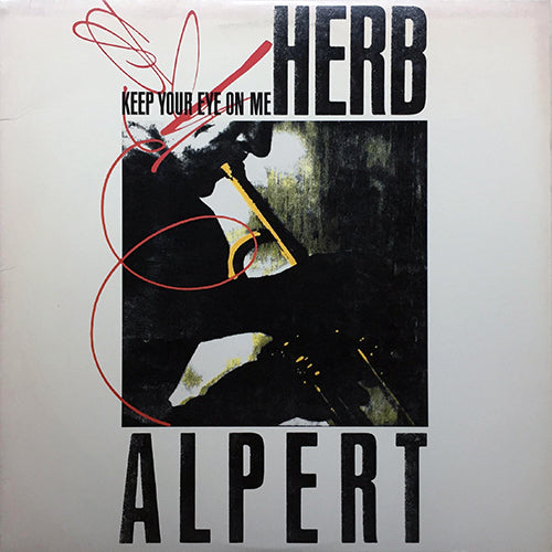 HERB ALPERT // KEEP YOUR EYE ON ME (5:53) / OUR SONG (3:54)
