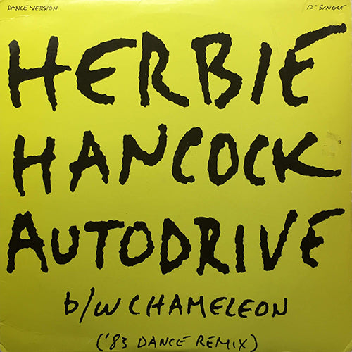 HERBIE HANCOCK // AUTODRIVE (6:25) / CHAMELEON ('83 DANCE REMIX) (14:26)