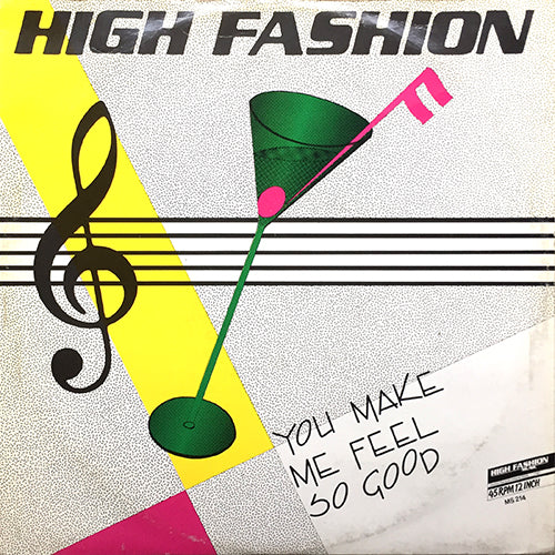 HIGH FASHION // YOU MAKE ME FEEL GOOD (EXTENDED REMIX) (7:32) / DON'T STOP THE MOTION (INSTRUMENTAL) (3:43)