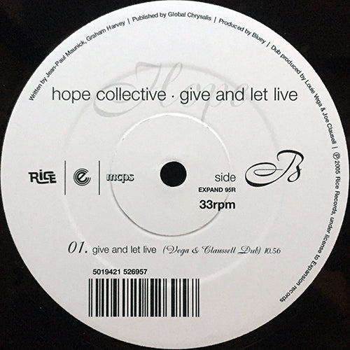 HOPE COLLECTIVE // GIVE AND LET LIVE (LOUIE VEGA MIX) / (VEGA & CLAUSSELL DUB)