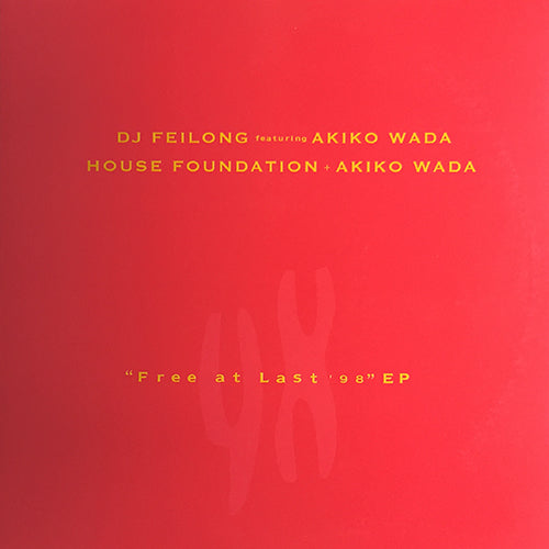 HOUSE FOUNDATION + AKIKO WADA // FREE AT LAST '98 (EP) (4VER)